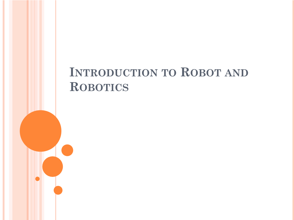 Introduction to Robot and Robotics a Few Questions