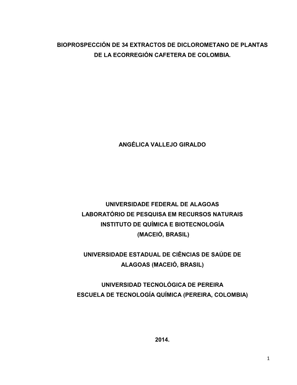 Bioprospección De 34 Extractos De Diclorometano De Plantas De La Ecorregión Cafetera De Colombia