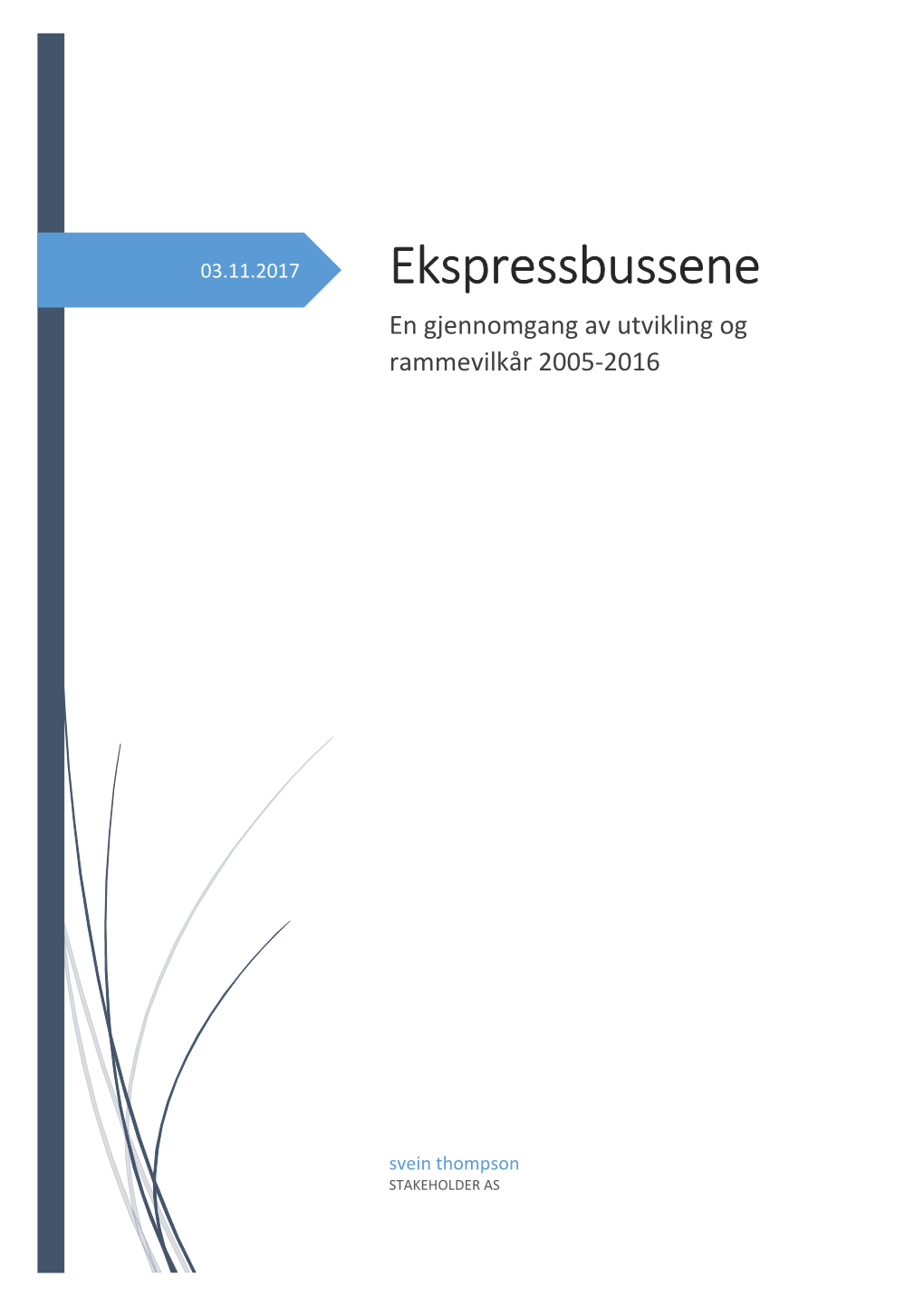 Ekspressbussene En Gjennomgang Av Utvikling Og Rammevilkår 2005-2016