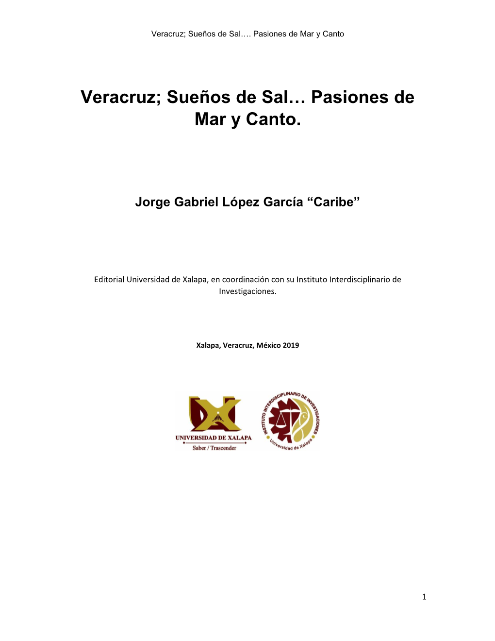 Veracruz: Sueños De Sal; Pasiones De Mar Y Canto. Autor