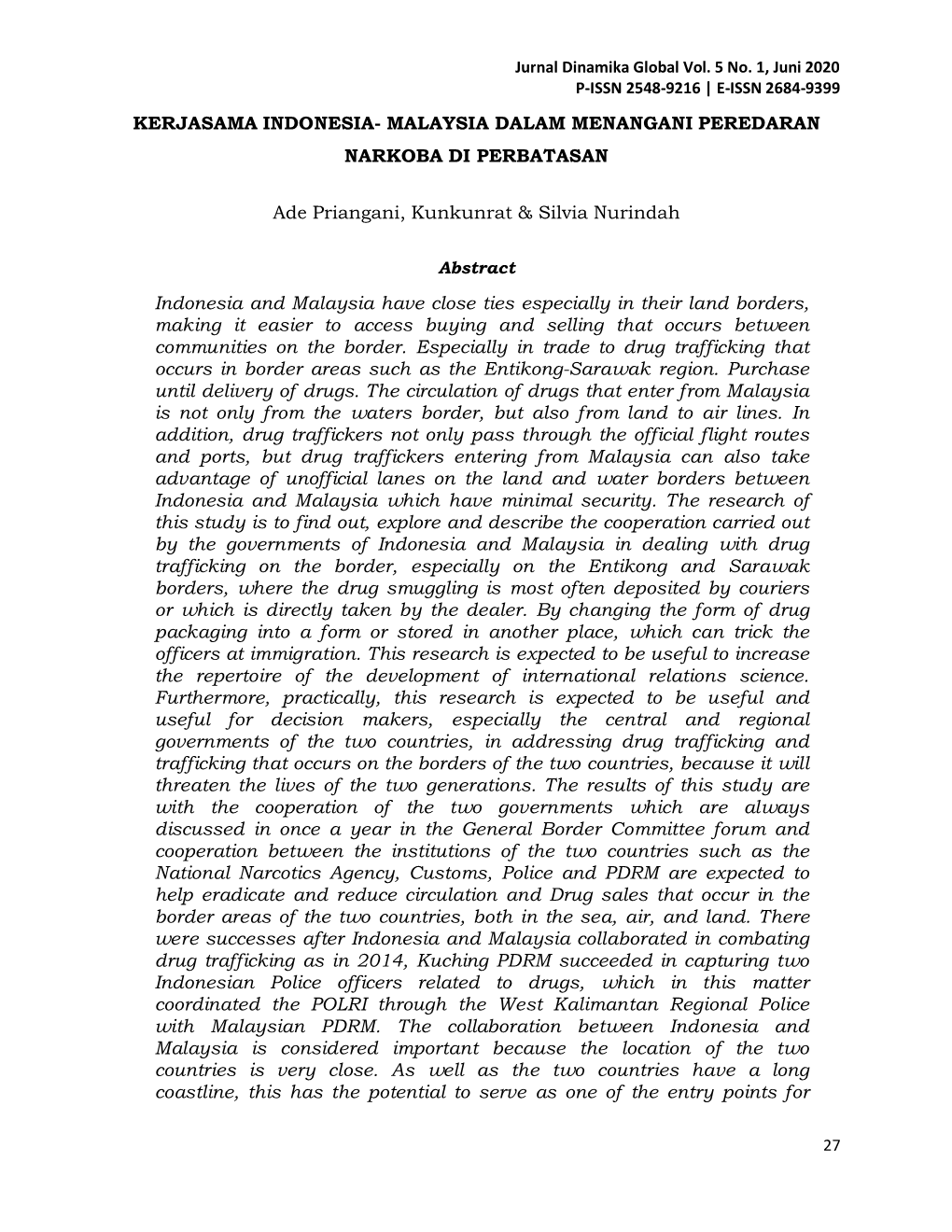 KERJASAMA INDONESIA- MALAYSIA DALAM MENANGANI PEREDARAN NARKOBA DI PERBATASAN Ade Priangani, Kunkunrat & Silvia Nurindah