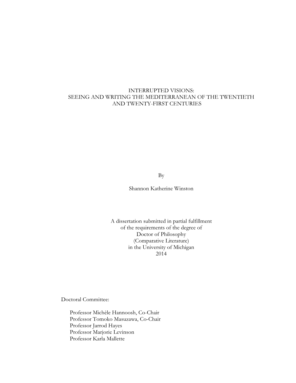 INTERRUPTED VISIONS: SEEING and WRITING the MEDITERRANEAN of the TWENTIETH and TWENTY-FIRST CENTURIES by Shannon Katherine Winst