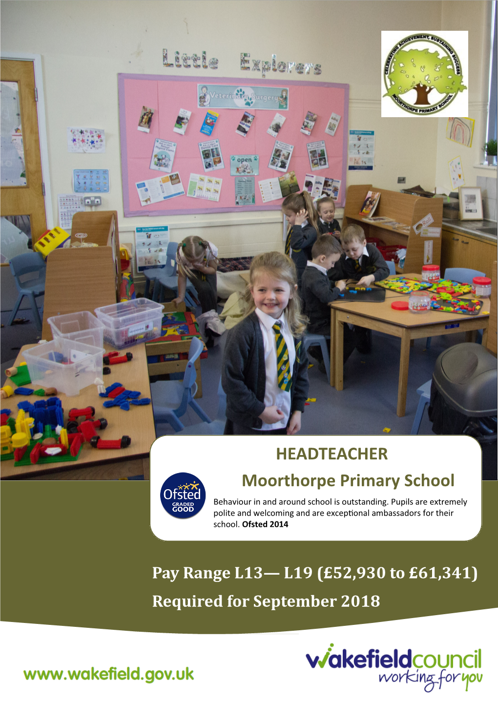 HEADTEACHER Moorthorpe Primary School Behaviour in and Around School Is Outstanding