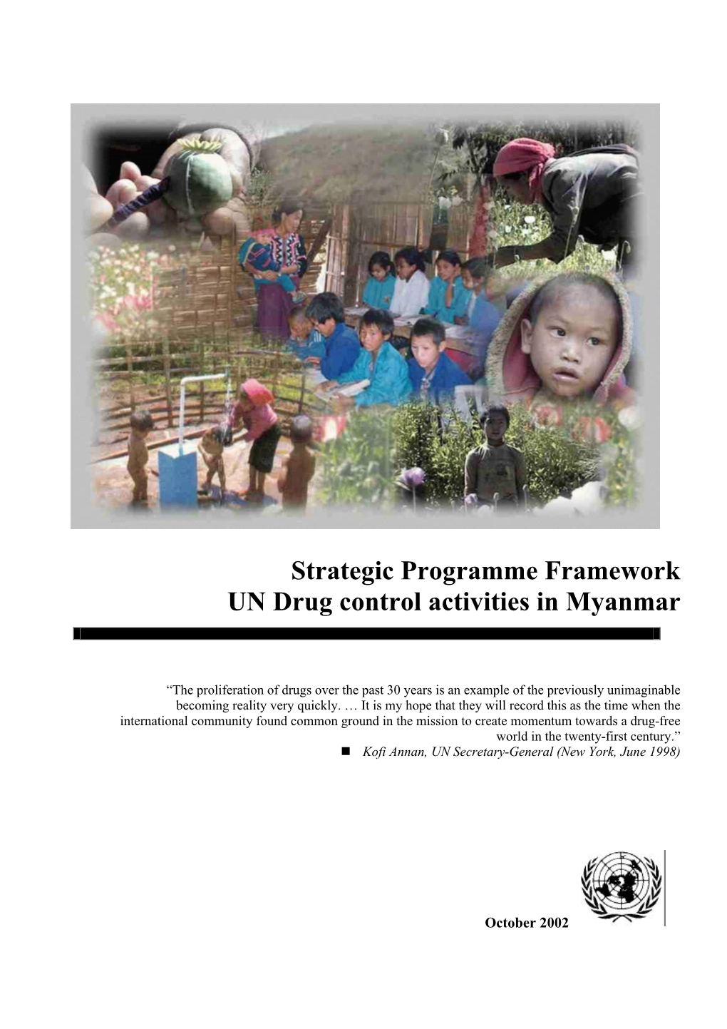 Strategic Programme Framework UN Drug Control Activities in Myanmar