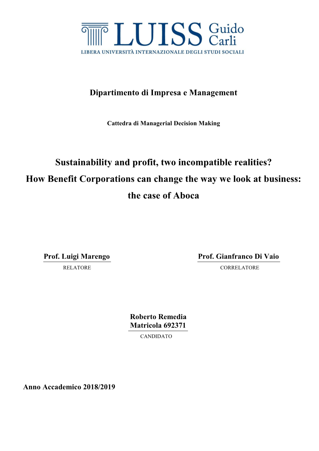 Sustainability and Profit, Two Incompatible Realities? How Benefit Corporations Can Change the Way We Look at Business: the Case of Aboca