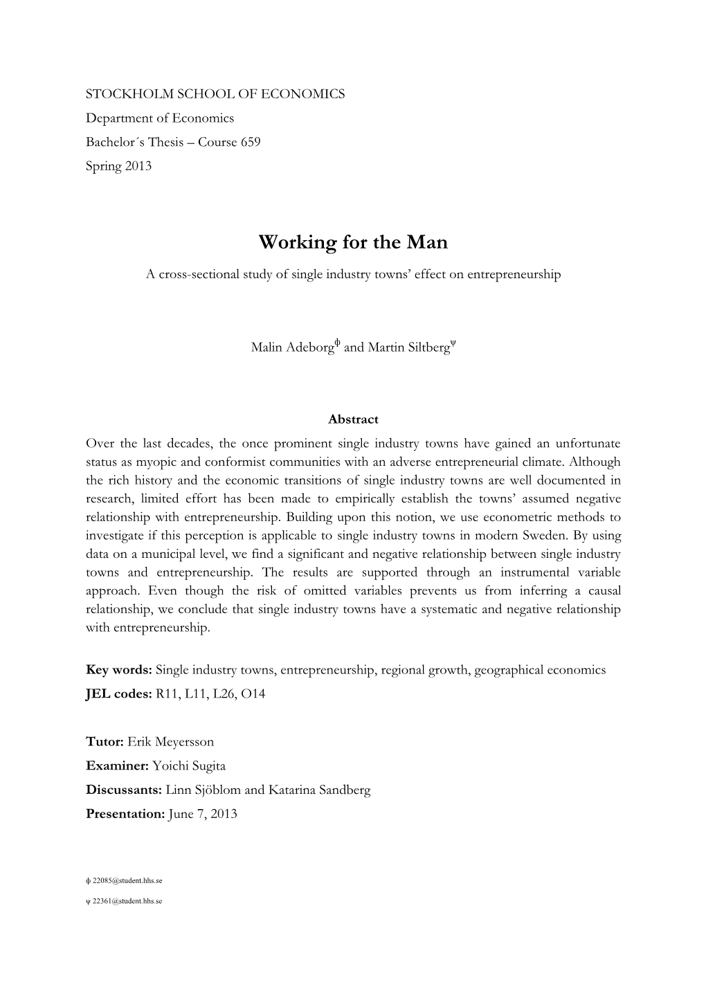Working for the Man a Cross-Sectional Study of Single Industry Towns’ Effect on Entrepreneurship