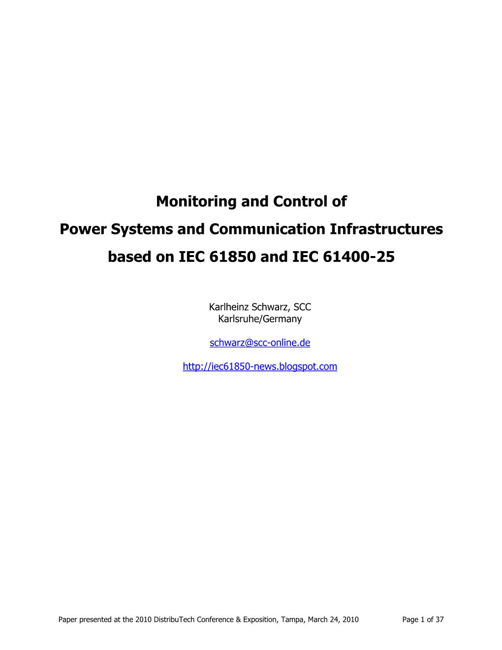 Monitoring and Control of Power Systems and Communication Infrastructures Based on IEC 61850 and IEC 61400-25