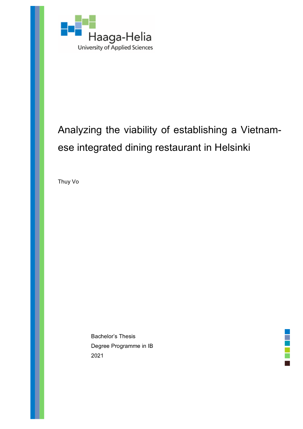 Analyzing the Viability of Establishing a Vietnam- Ese Integrated Dining Restaurant in Helsinki