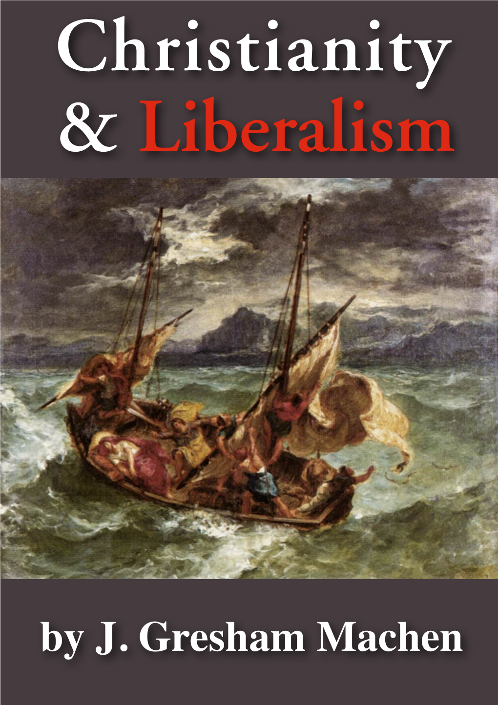 J. Gresham Machen, Christianity and Liberalism