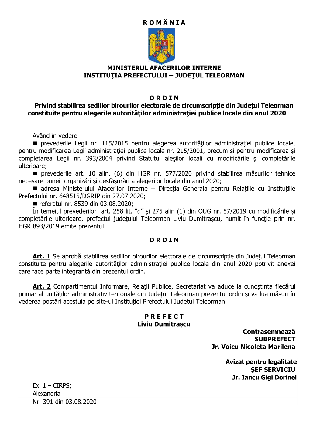 R O M Â N I a MINISTERUL AFACERILOR INTERNE INSTITUŢIA PREFECTULUI – JUDEŢUL TELEORMAN O R D I N Privind Stabilirea Se