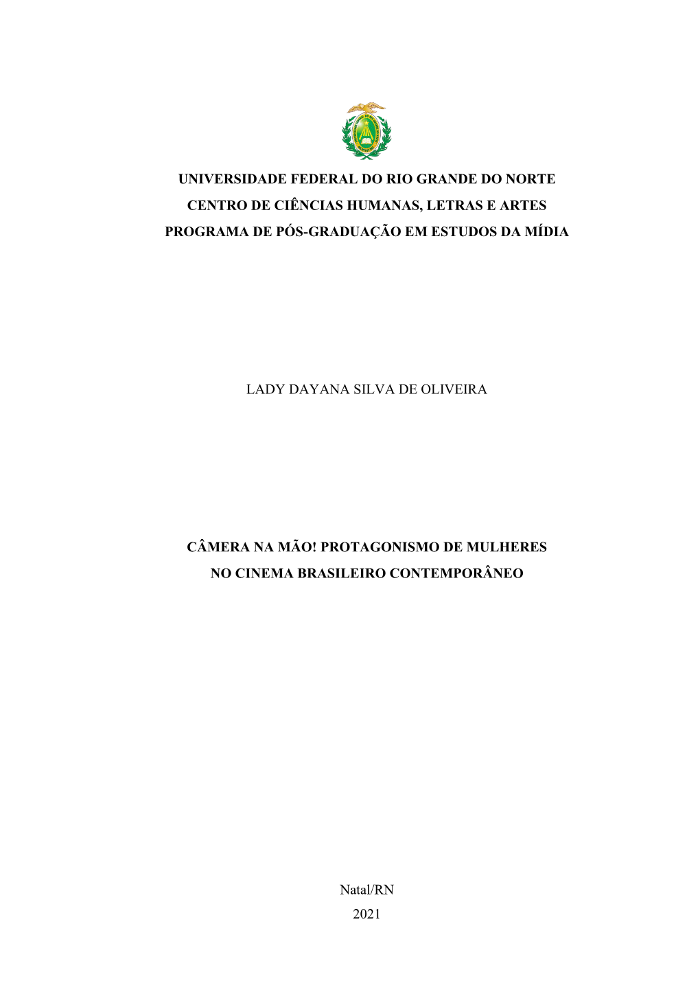 Universidade Federal Do Rio Grande Do Norte Centro De Ciências Humanas, Letras E Artes Programa De Pós-Graduação Em Estudos Da Mídia