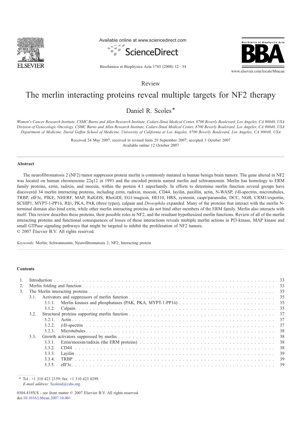 The Merlin Interacting Proteins Reveal Multiple Targets for NF2 Therapy ⁎ Daniel R