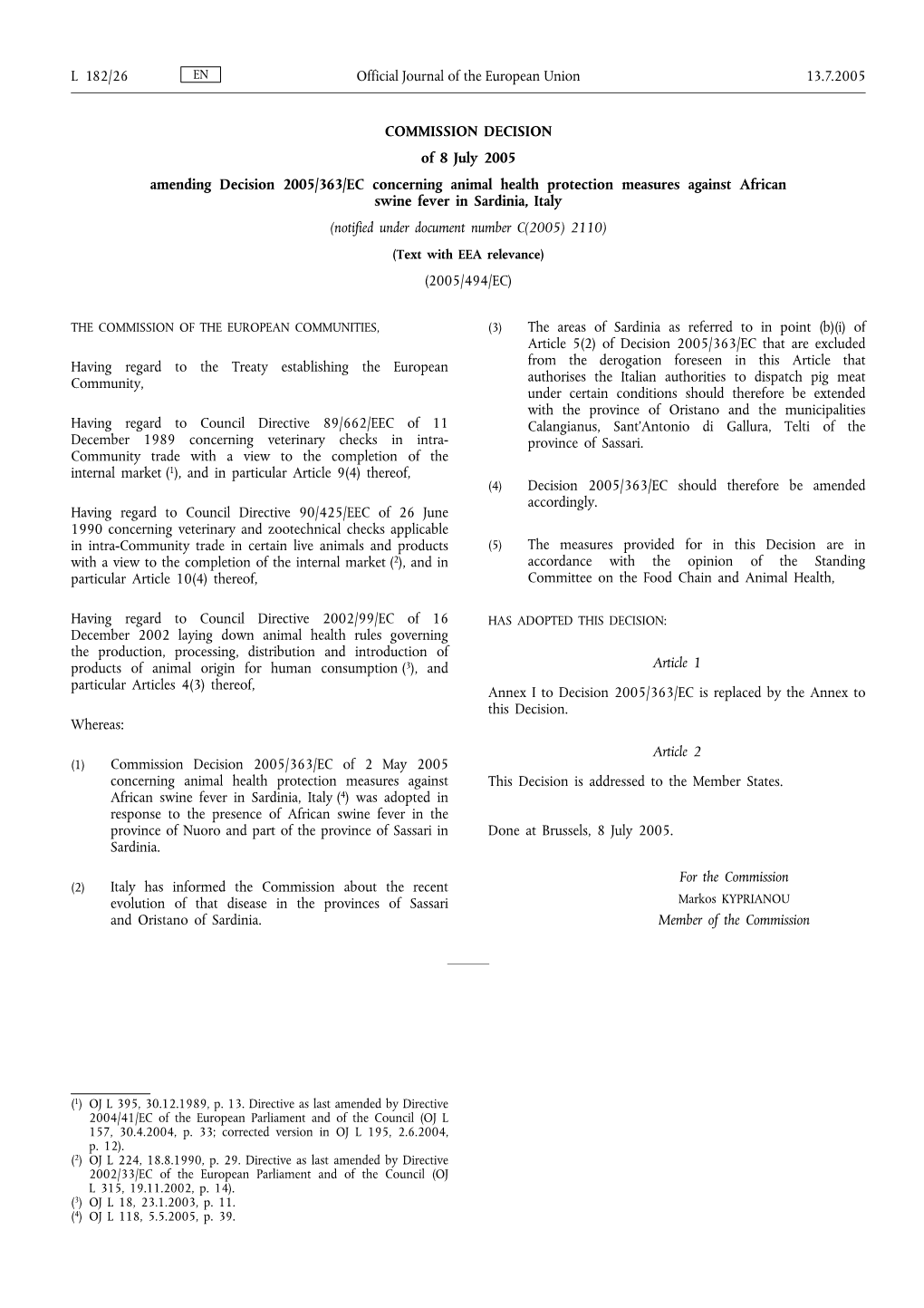 COMMISSION DECISION of 8 July 2005 Amending Decision 2005/363