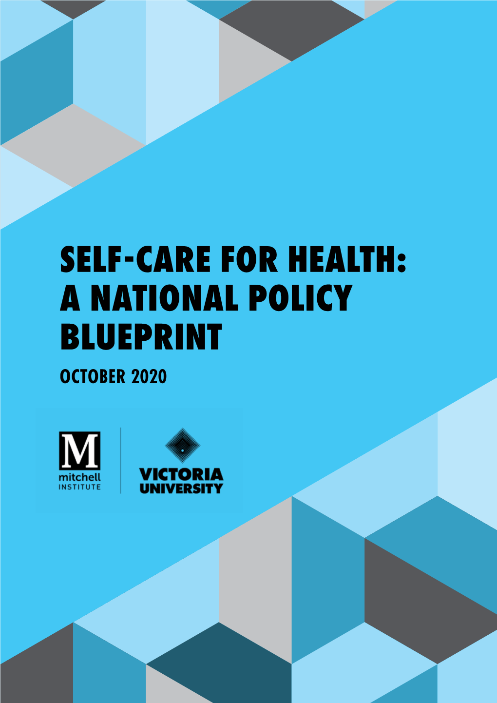 Self-Care for Health: a National Policy Blueprint October 2020 About Us Acknowledgements