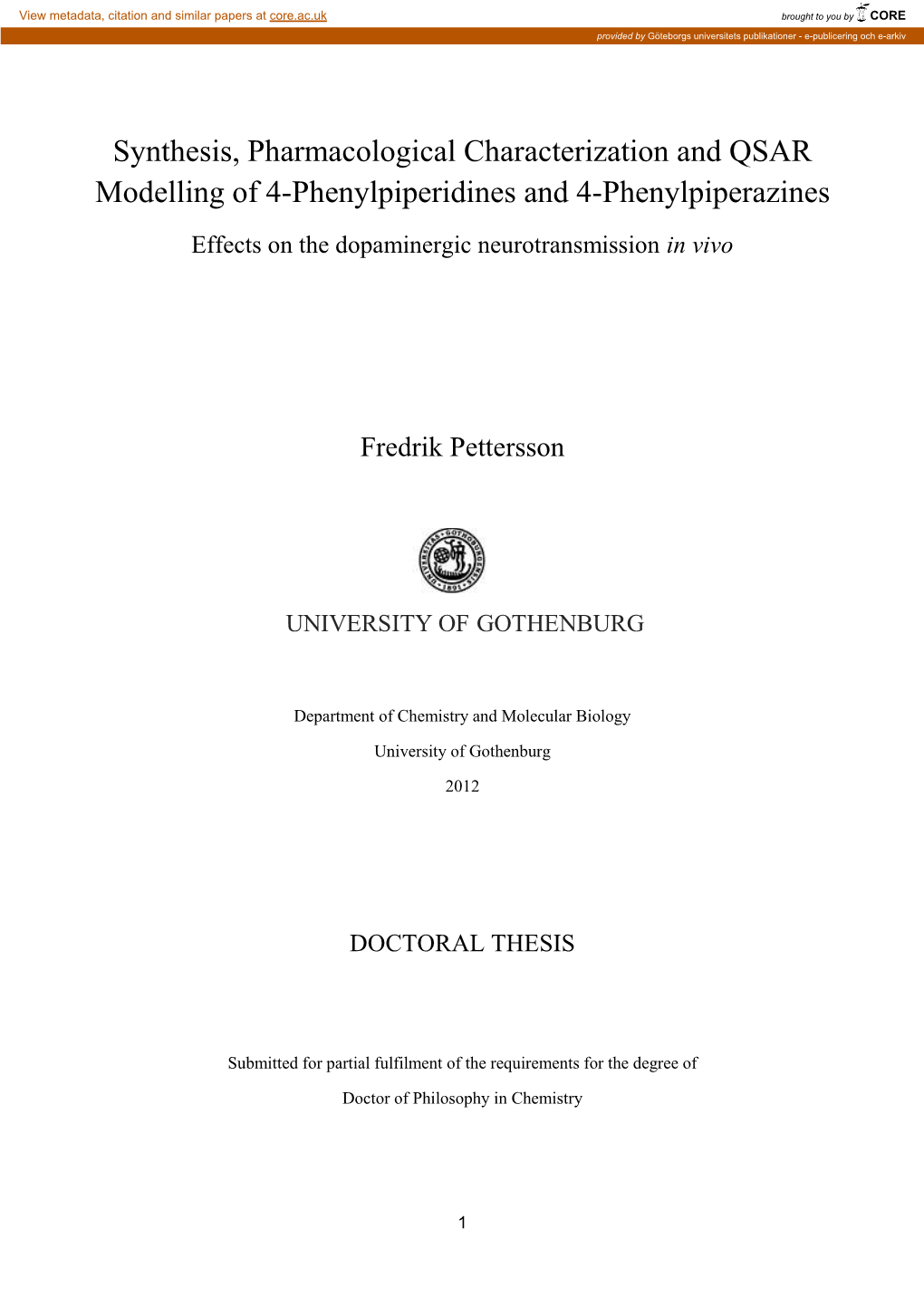 Synthesis, Pharmacological Characterization and QSAR Modelling of 4-Phenylpiperidines and 4-Phenylpiperazines Effects on the Dopaminergic Neurotransmission in Vivo