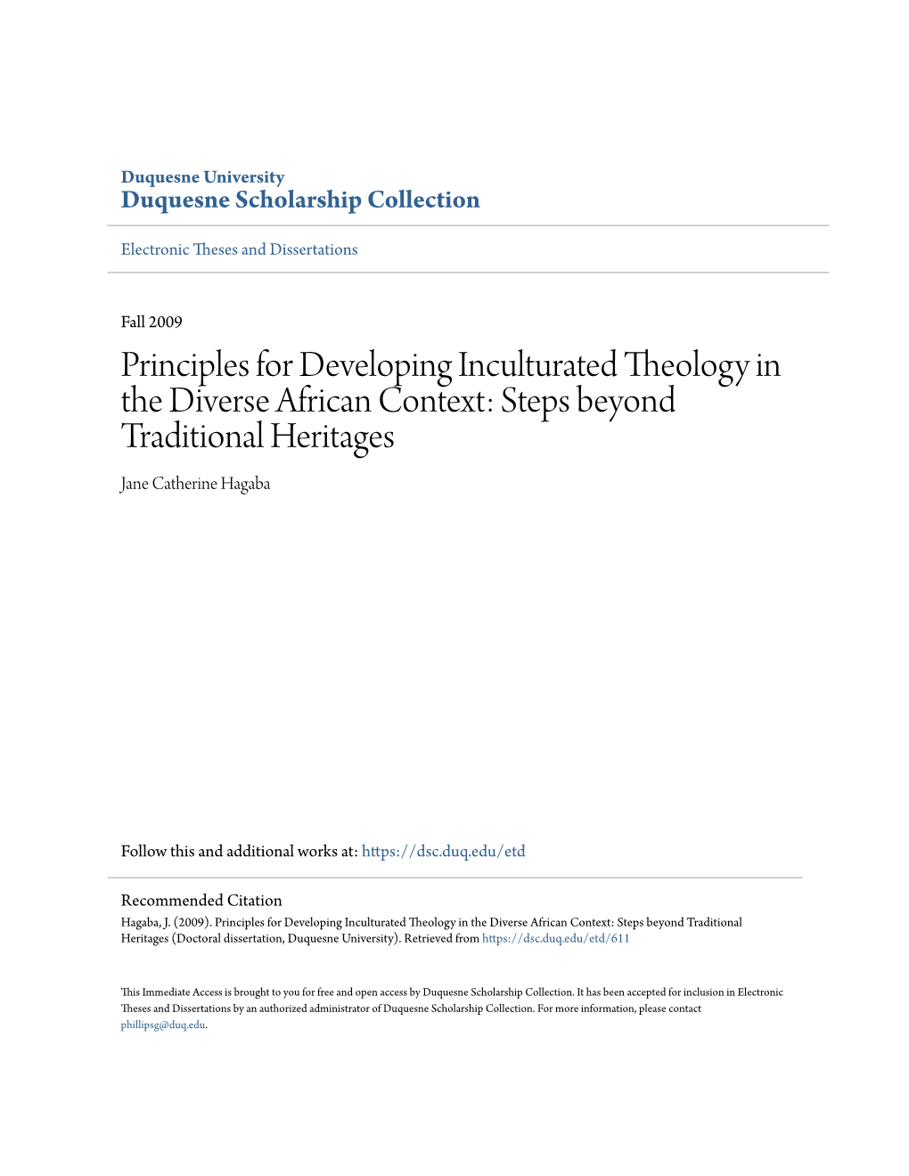 Principles for Developing Inculturated Theology in the Diverse African Context: Steps Beyond Traditional Heritages Jane Catherine Hagaba