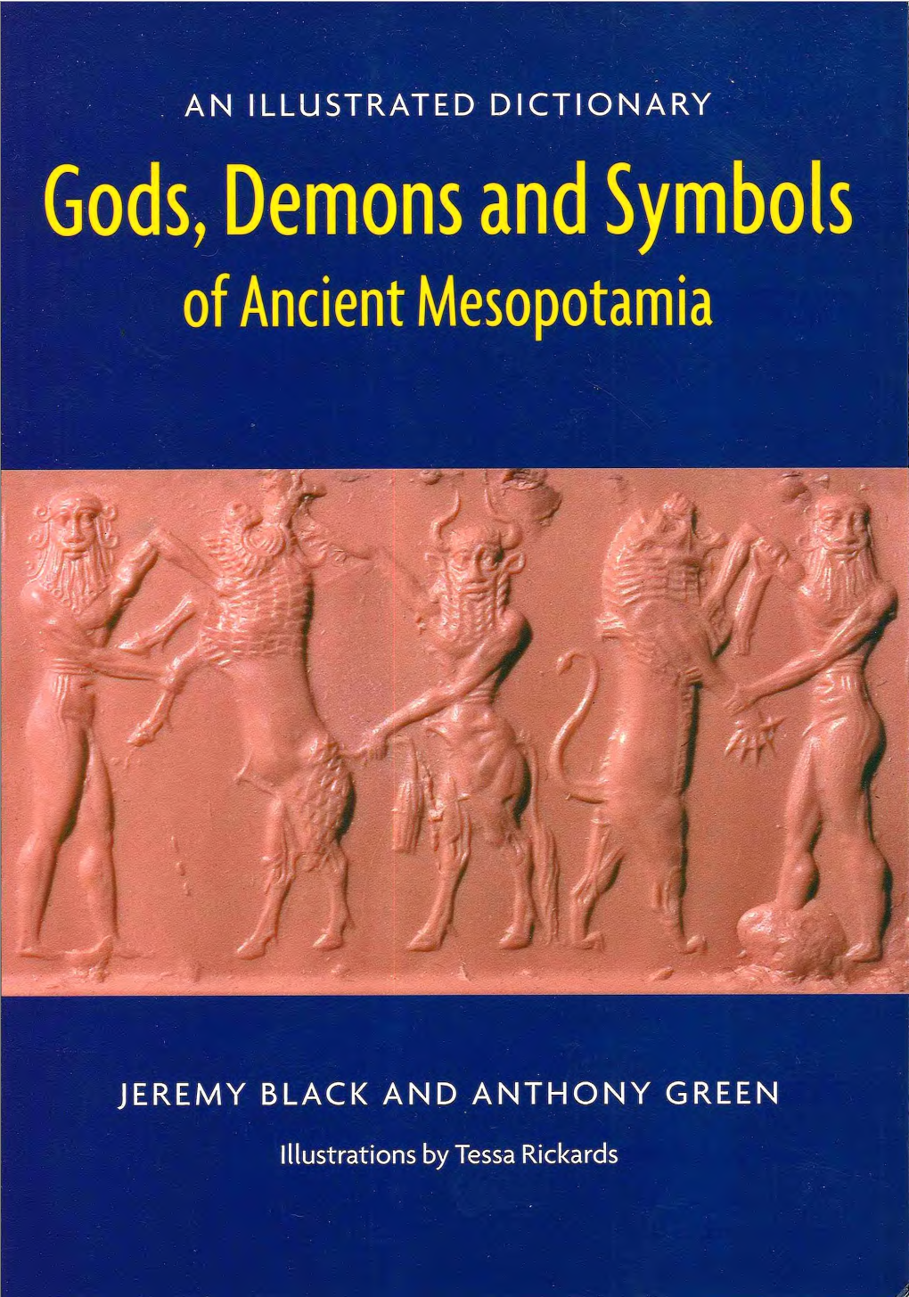 Gods, Demons and Symbols of Ancient Mesopotamia