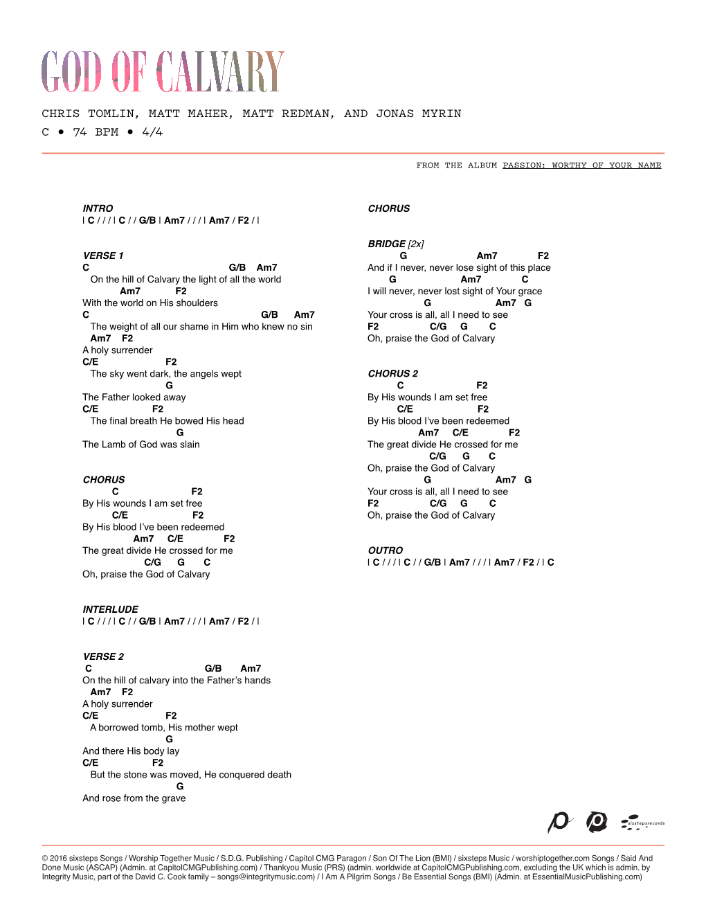 CHRIS TOMLIN, MATT MAHER, MATT REDMAN, and JONAS MYRIN C • 74 BPM • 4/4 GOD of CALVARY // Key of C | 74Bpm | 4/4 Time from the ALBUM PASSION: WORTHY of YOUR NAME