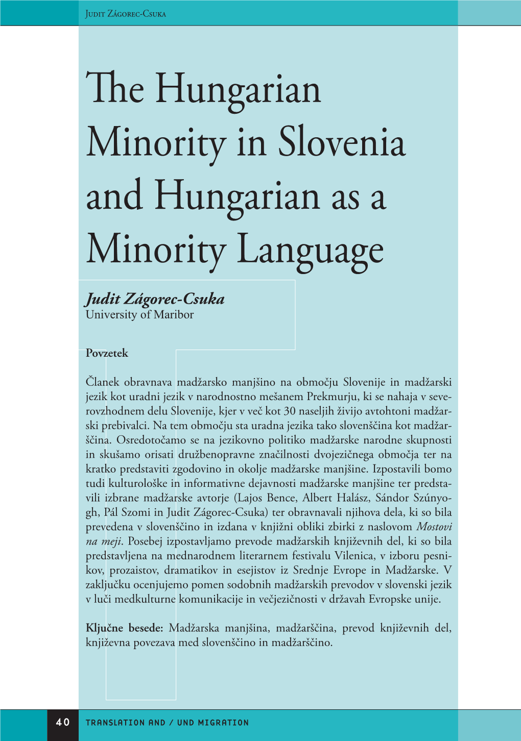 Judit Zágorec-Csuka: "The Hungarian Minority in Slovenia and Hungarian