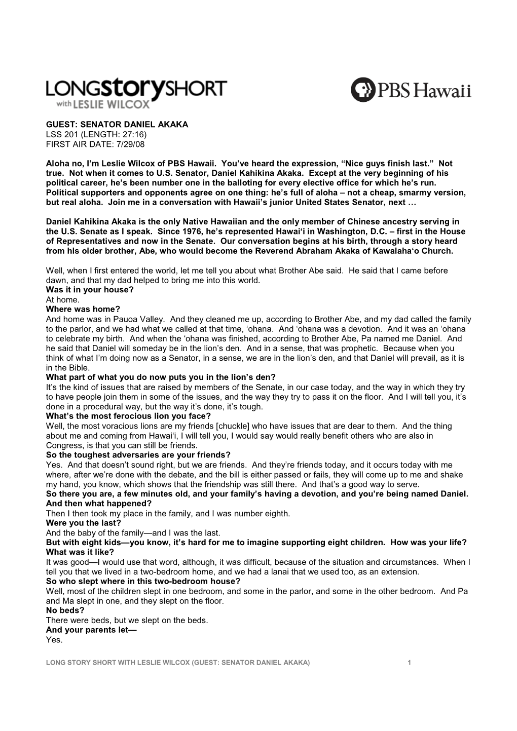 Senator Daniel Akaka Lss 201 (Length: 27:16) First Air Date: 7/29/08