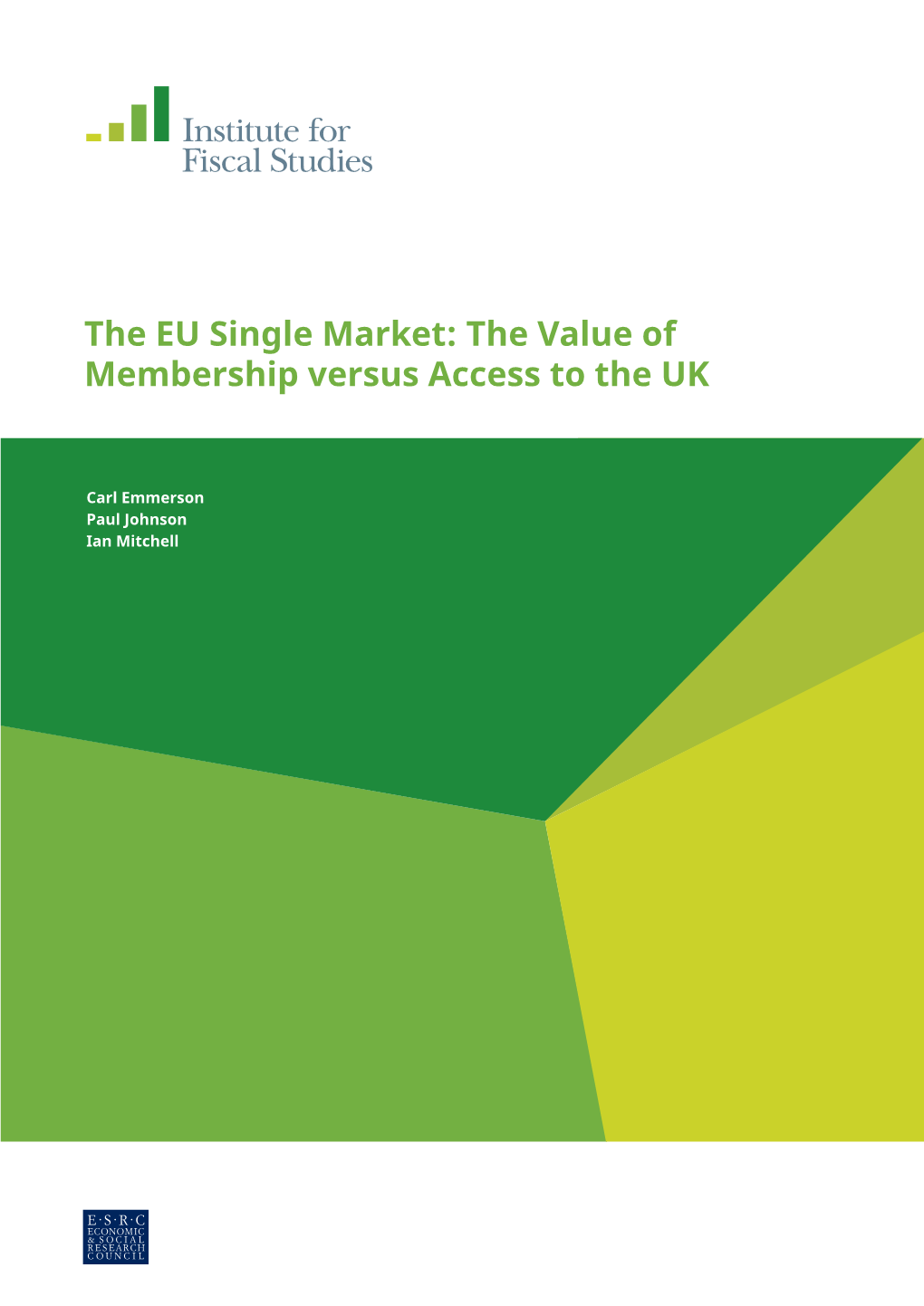 The EU Single Market: the Value of Membership Versus Access to the UK