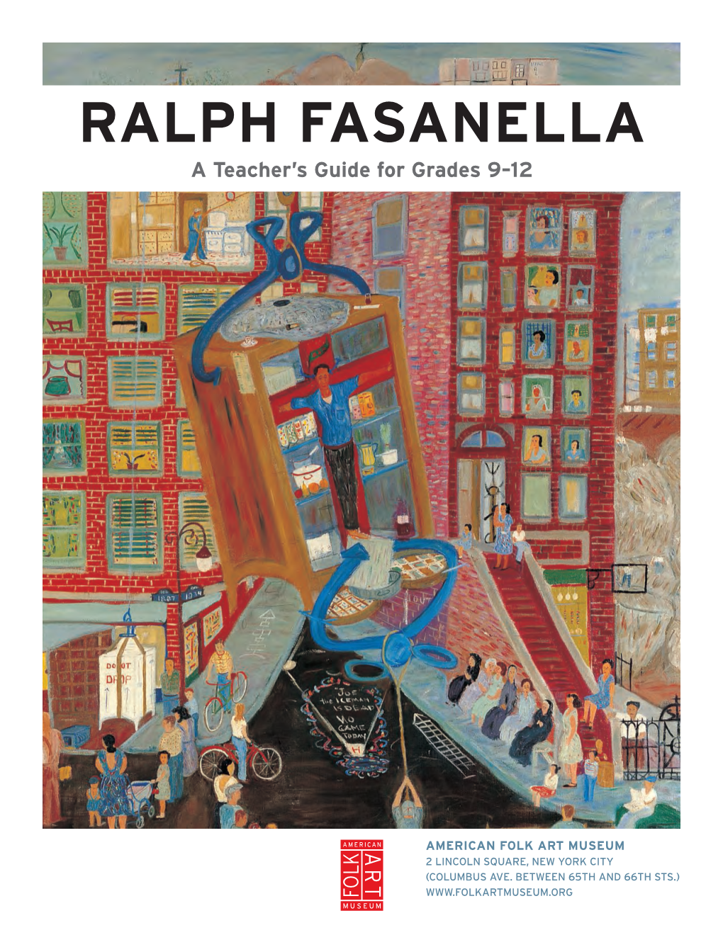 Ralph Fasanella a Teacher’S Guide for Grades 9–12