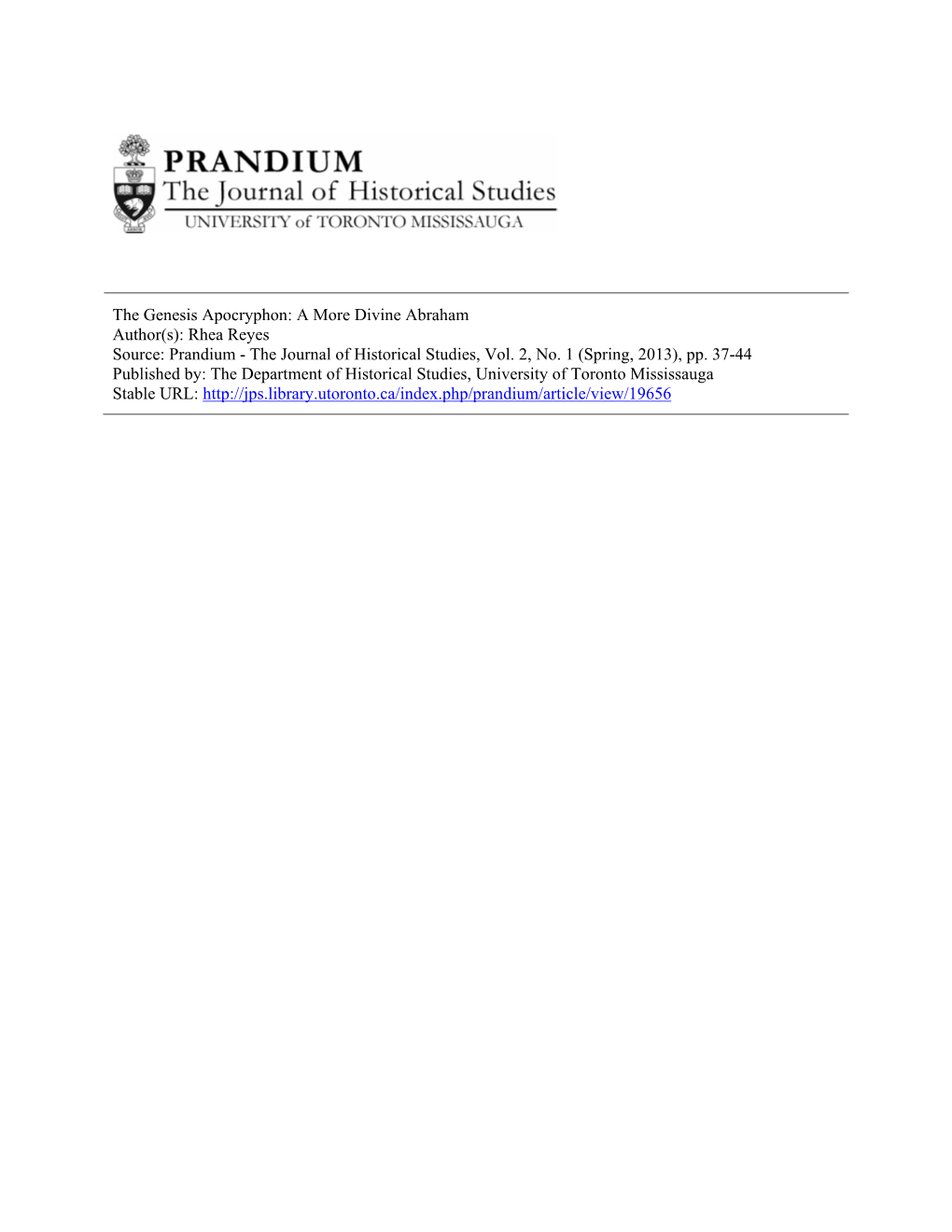 The Genesis Apocryphon: a More Divine Abraham Author(S): Rhea Reyes Source: Prandium - the Journal of Historical Studies, Vol