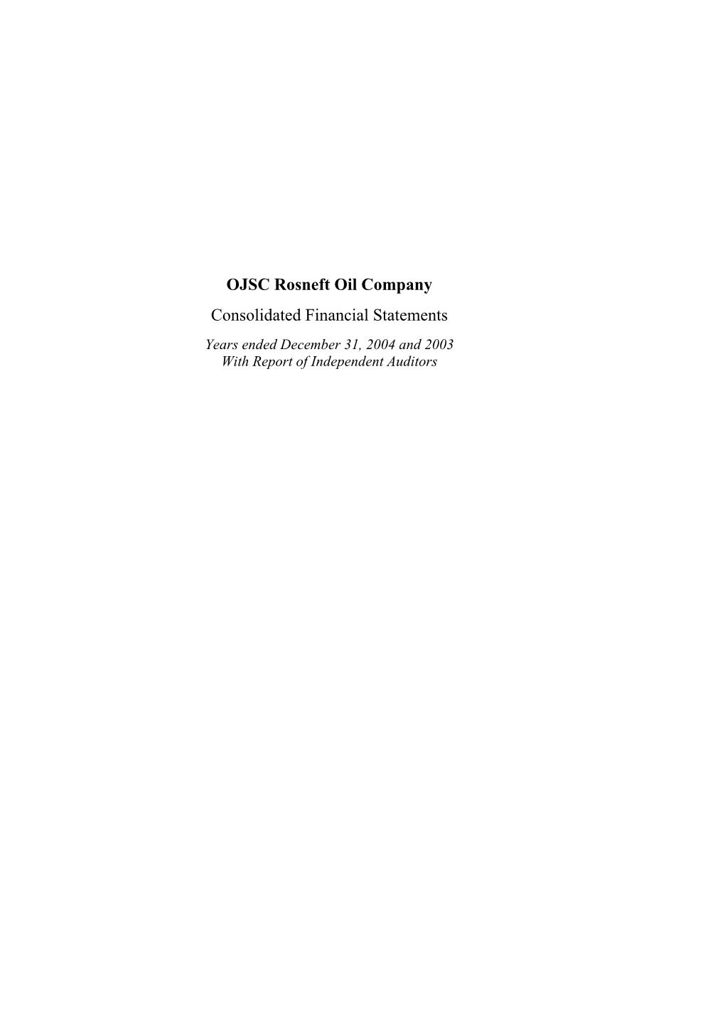 OJSC Rosneft Oil Company Consolidated Financial Statements