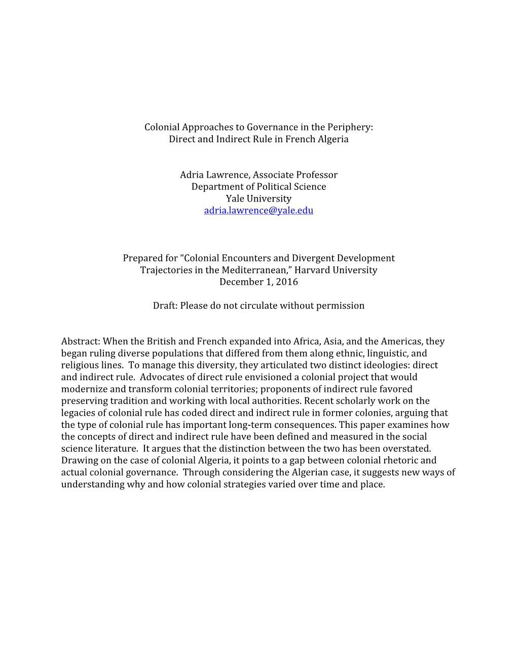 Colonial Approaches to Governance in the Periphery: Direct and Indirect Rule in French Algeria Adria Lawrence, Associate Prof