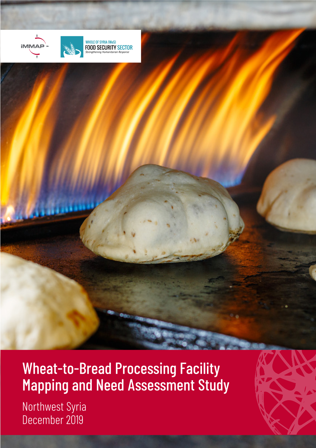 Wheat-To-Bread Processing Facility Mapping and Need Assessment Study Northwest Syria December 2019 Table of Contents