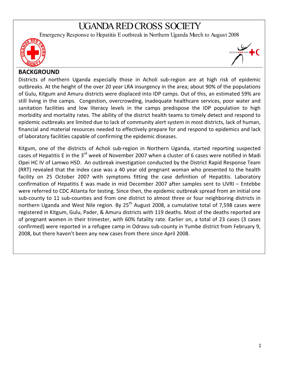 UGANDA RED CROSS SOCIETY Emergency Response to Hepatitis E Outbreak in Northern Uganda March to August 2008