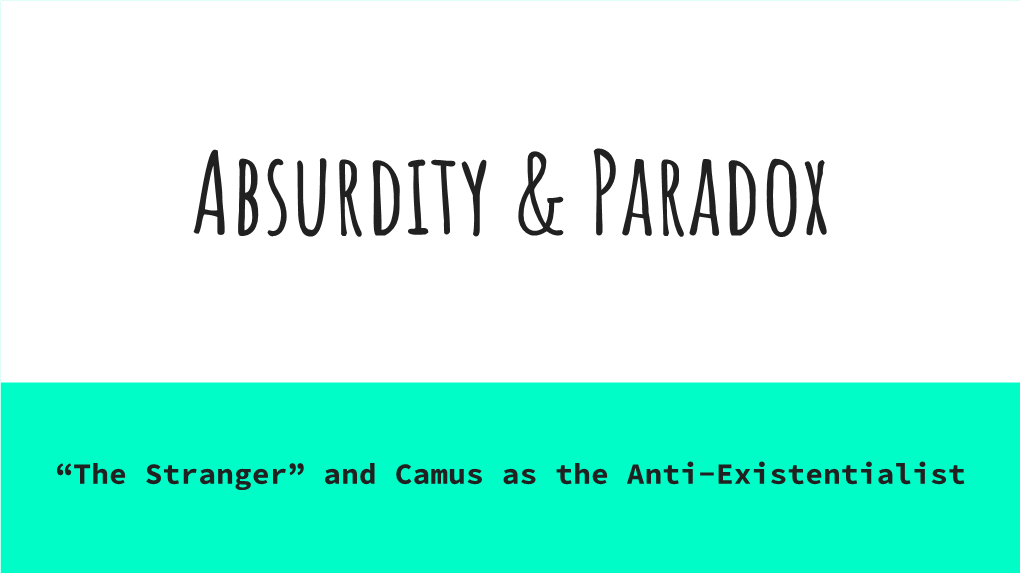 “The Stranger” and Camus As the Anti-Existentialist Albert Camus