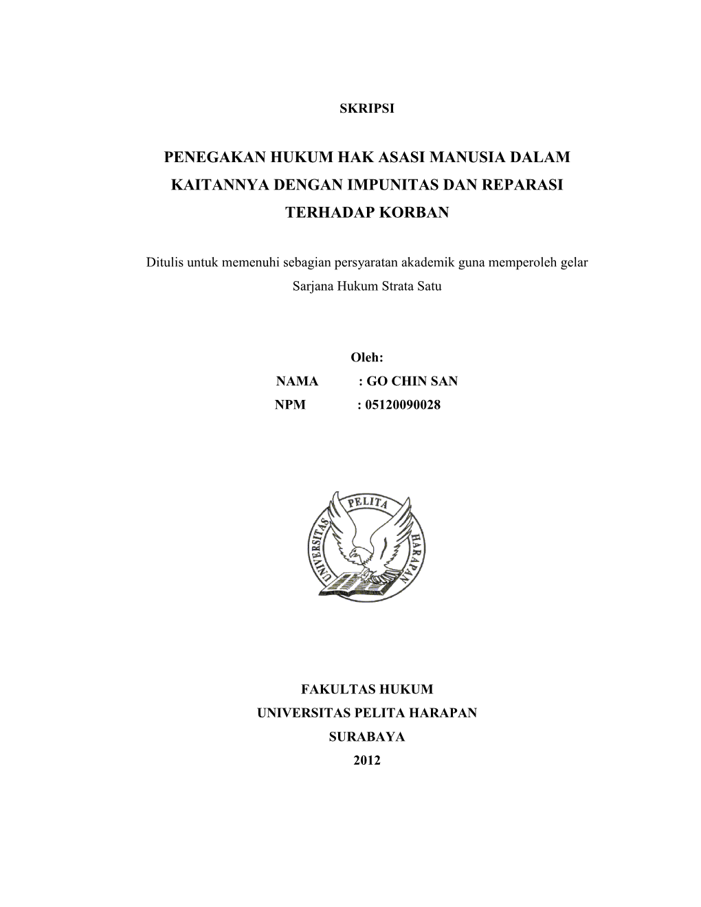 Penegakan Hukum Hak Asasi Manusia Dalam Kaitannya Dengan Impunitas Dan Reparasi Terhadap Korban