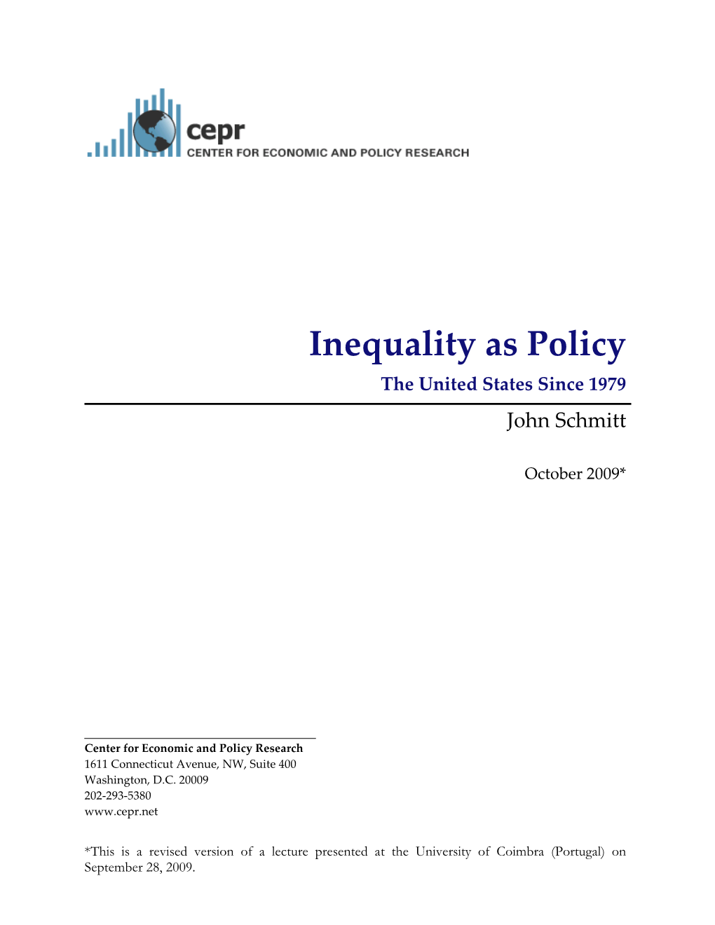 Inequality As Policy: the United States Since 1979  I