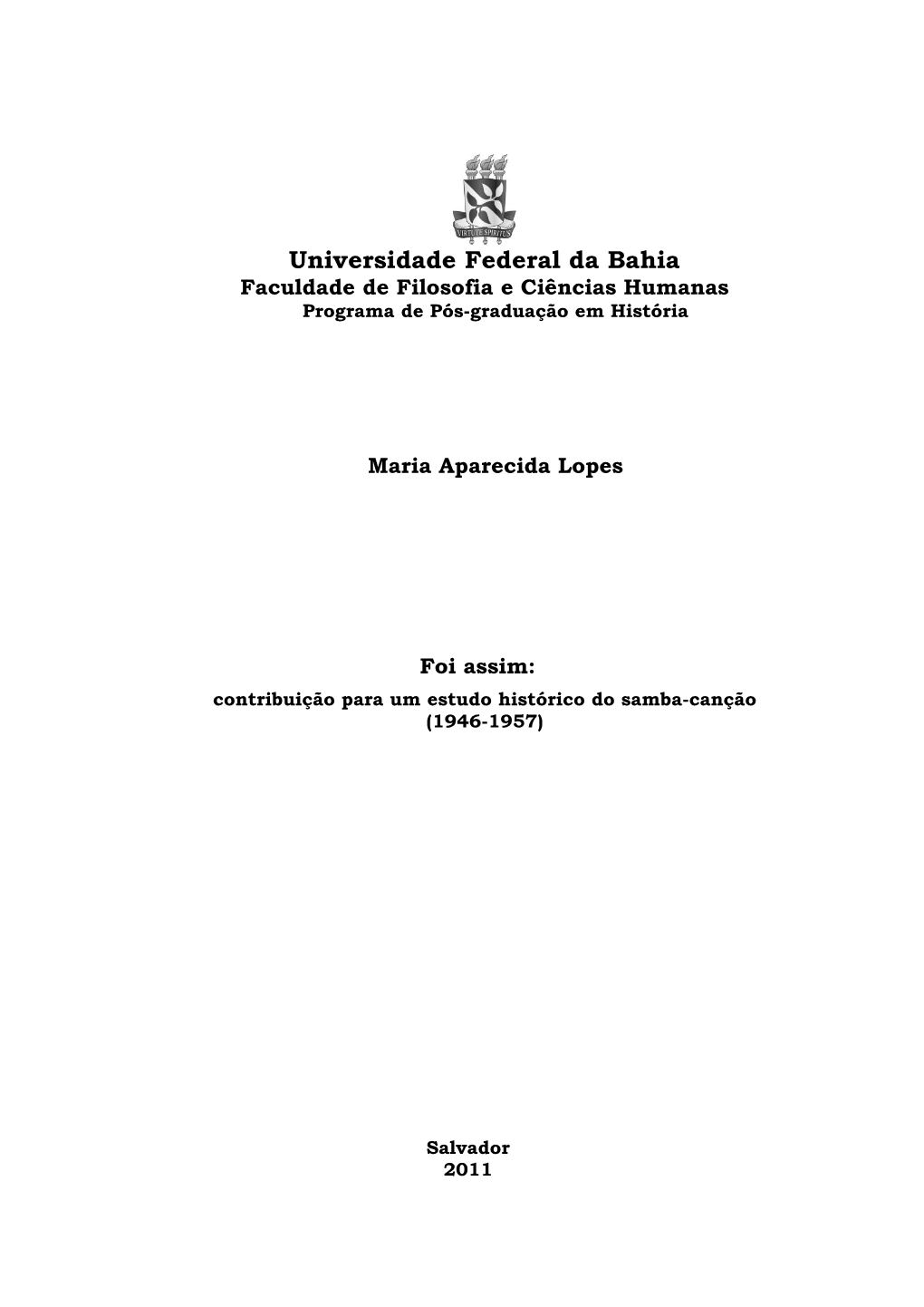 Universidade Federal Da Bahia Faculdade De Filosofia E Ciências Humanas Programa De Pós-Graduação Em História