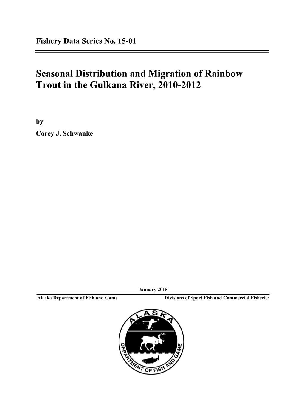 Seasonal Distribution and Migration of Rainbow Trout in the Gulkana River, 2010-2012. Alaska Department of Fish and Game, Fishery Data Series No