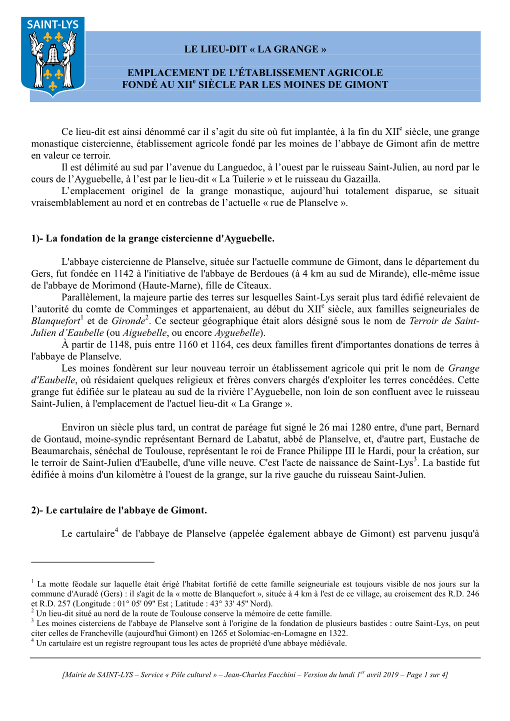 LE LIEU-DIT « LA GRANGE » EMPLACEMENT DE L'établissement AGRICOLE FONDÉ AU XII SIÈCLE PAR LES MOINES DE GIMONT Ce Lieu-Di