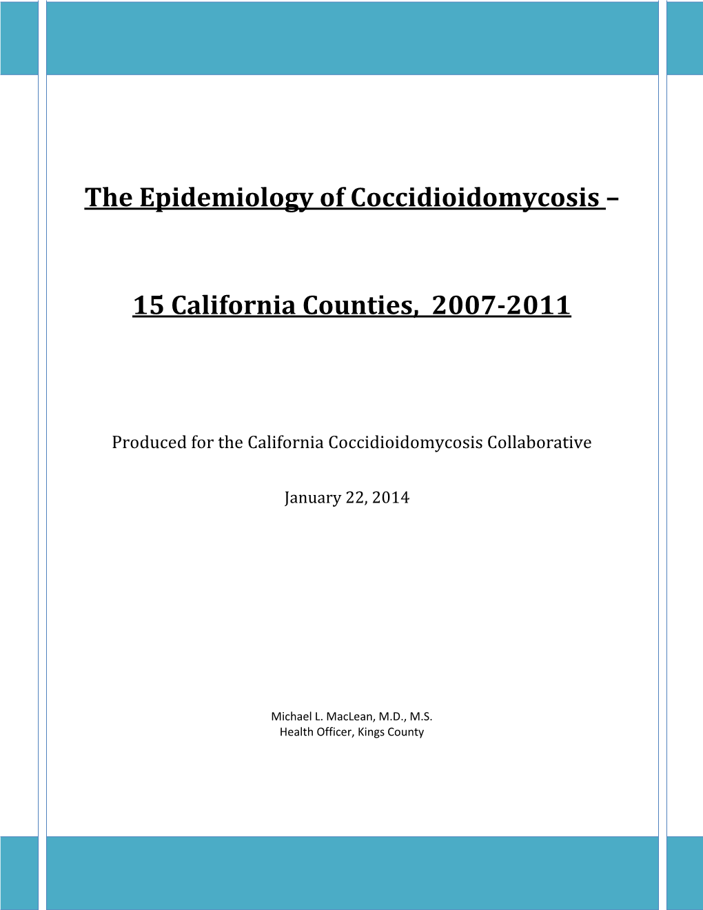 The Epidemiology of Coccidioidomycosis