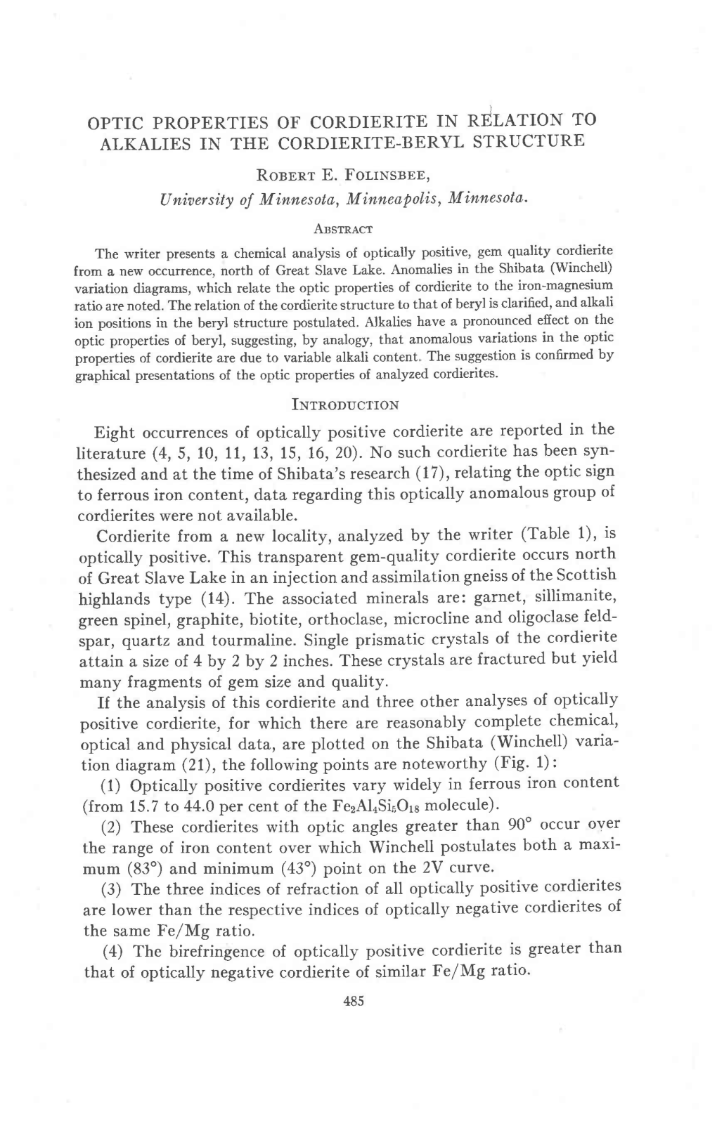 OPTIC PROPERTIES of CORDIERITE in RELATION to ALKALIES in the CORDIERITE-BERYL STRUCTURE Ronbnr E. Forrwsnoo, LI Niver Sity of M