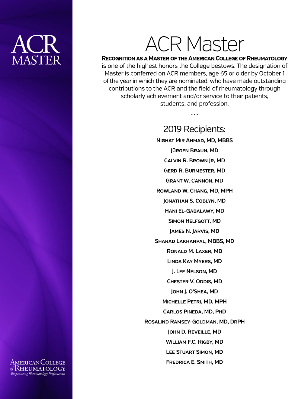 ACR Master ACR Recognition As a Master of the American College of Rheumatology MASTER Is One of the Highest Honors the College Bestows