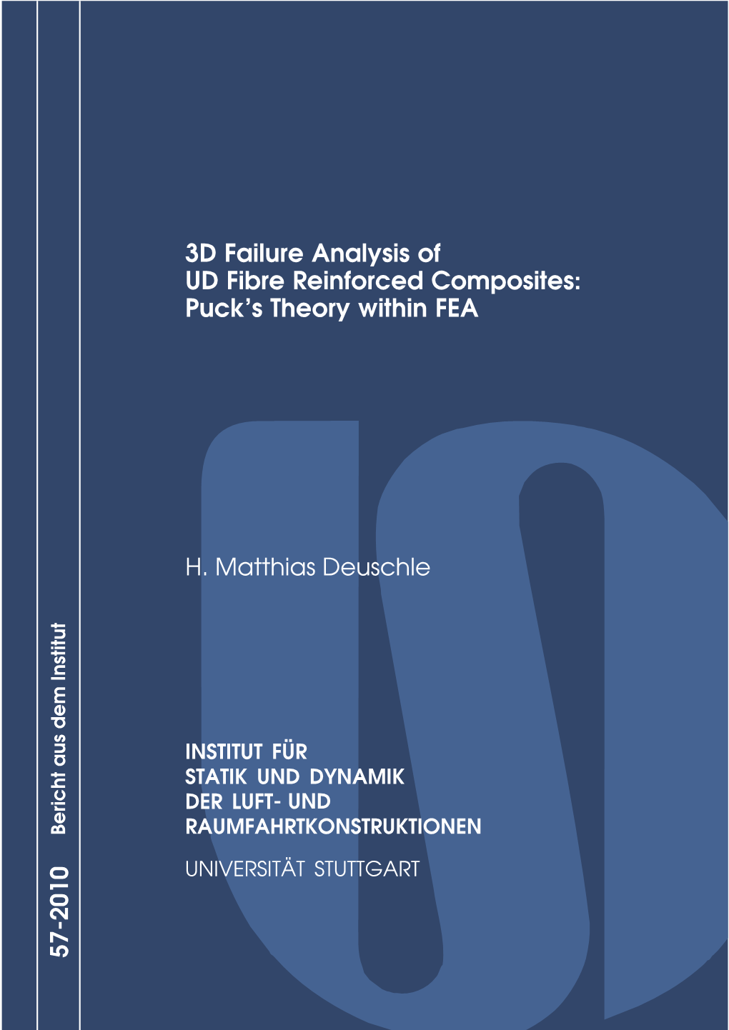 3D Failure Analysis of UD Fibre Reinforced Composites: Puck's
