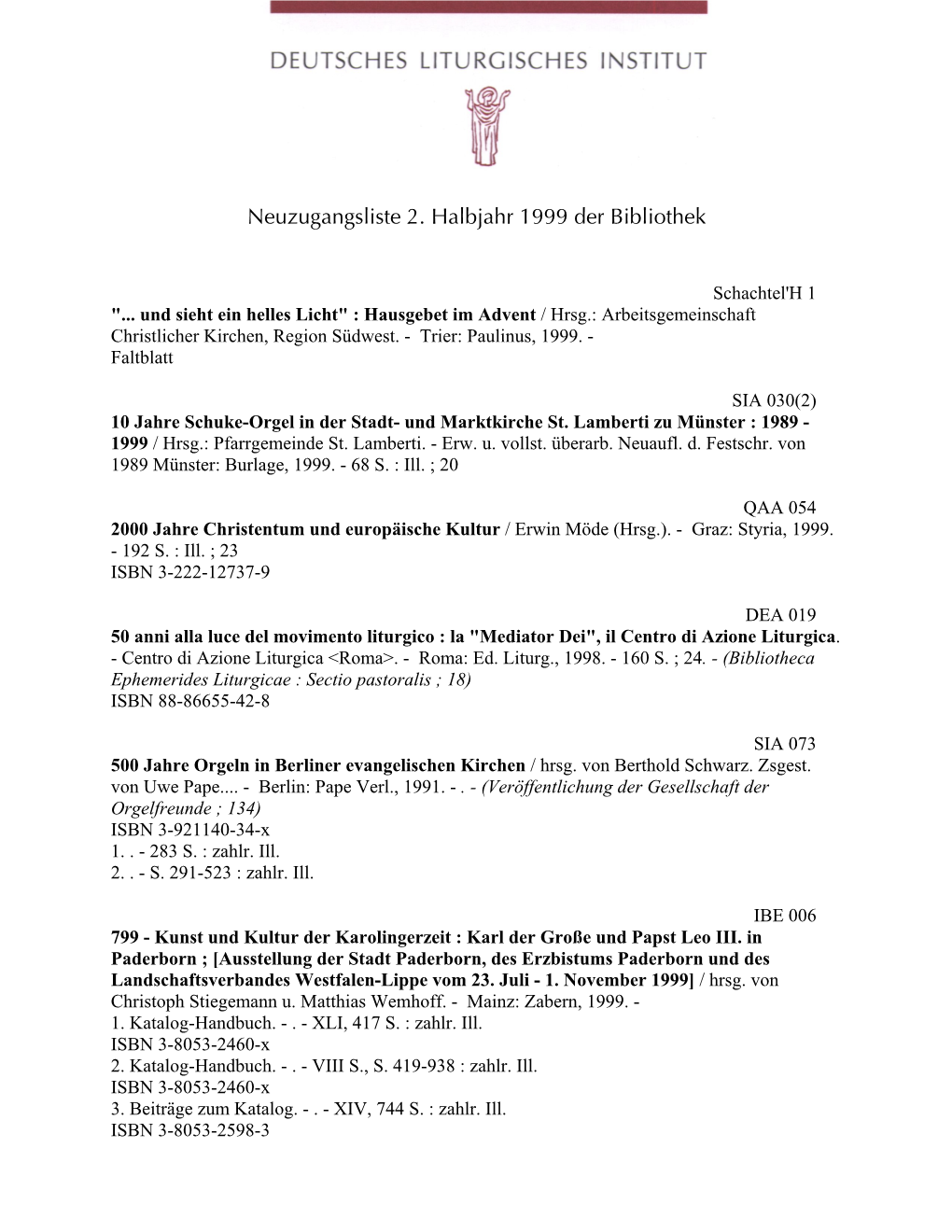 Neuzugangsliste 2. Halbjahr 1999 Der Bibliothek