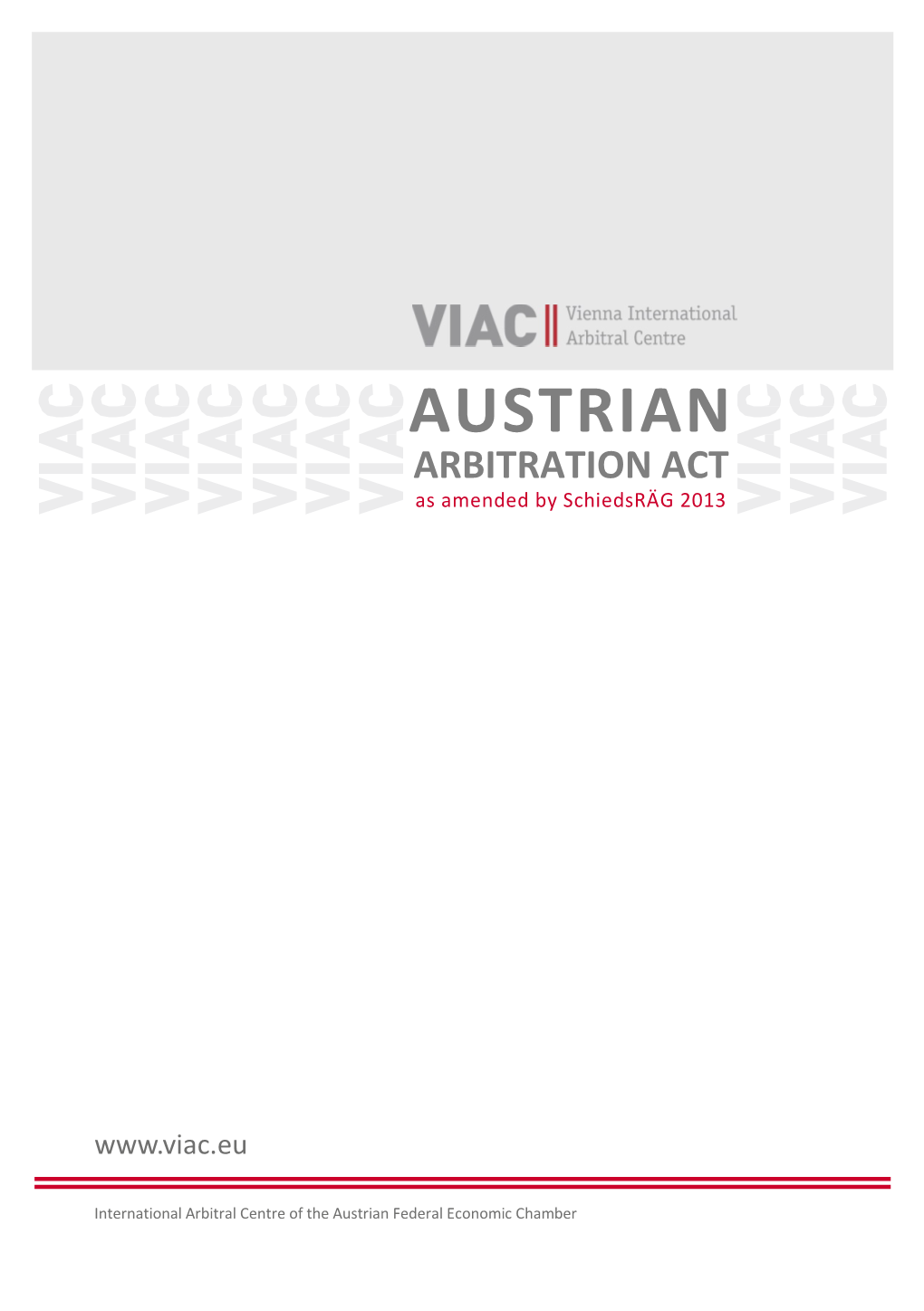 AUSTRIAN ARBITRATION ACT As Amended by Schiedsräg 2013