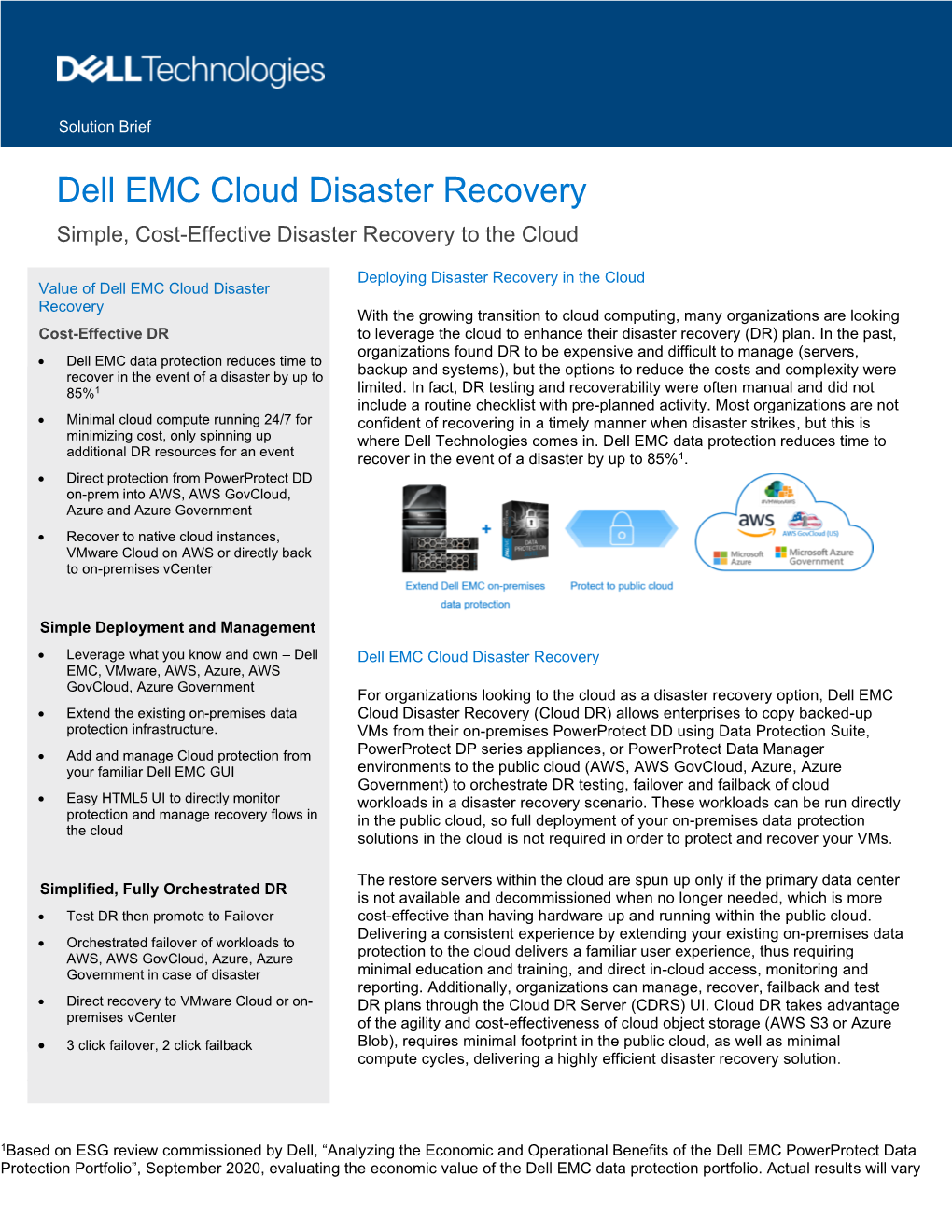 Cloud Disaster Recovery Simple, Cost-Effective Disaster Recovery to the Cloud