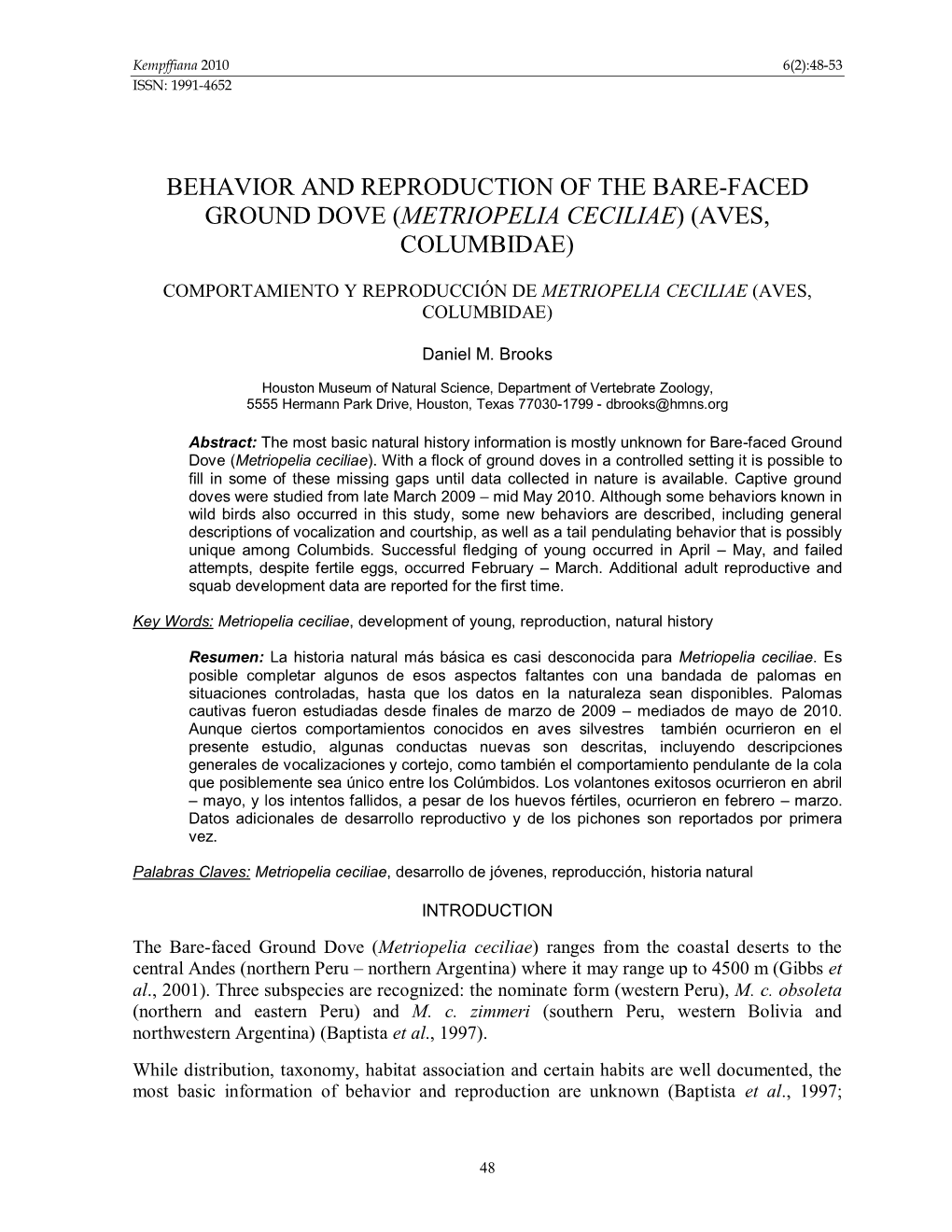 Behavior and Reproduction of the Bare-Faced Ground Dove (Metriopelia Ceciliae) (Aves, Columbidae)