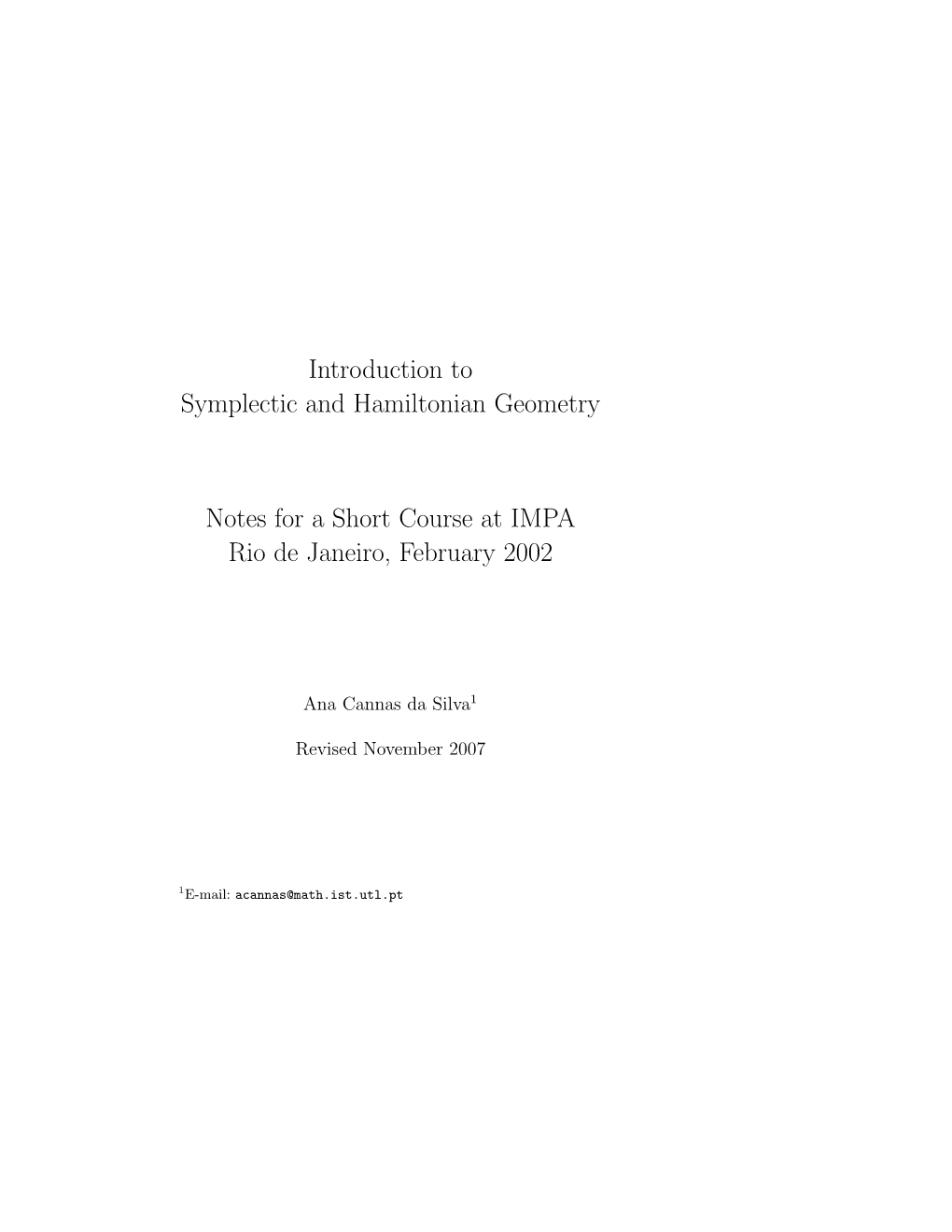 Introduction to Symplectic and Hamiltonian Geometry Notes for A