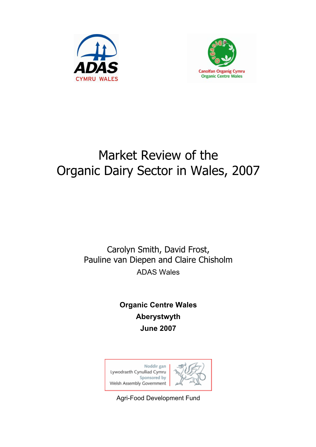 Market Review of the Organic Dairy Sector in Wales, 2007