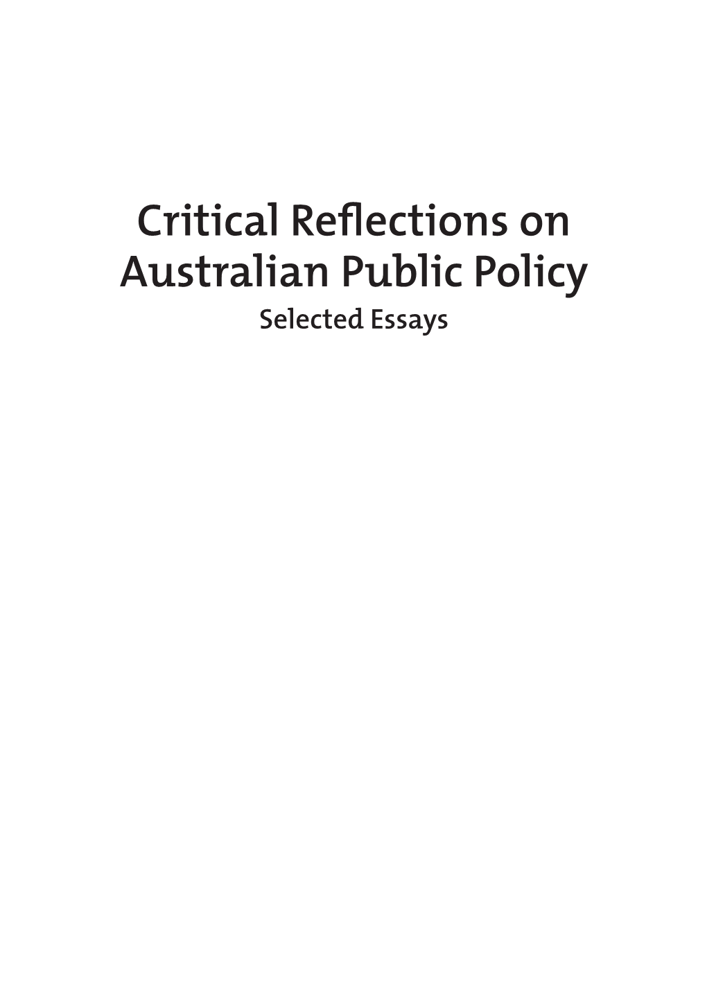 Critical Reflections on Australian Public Policy Selected Essays