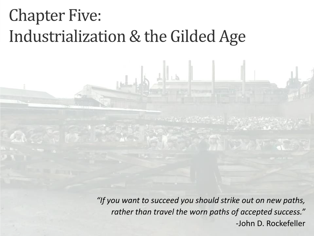 Chapter Five: Industrialization & the Gilded