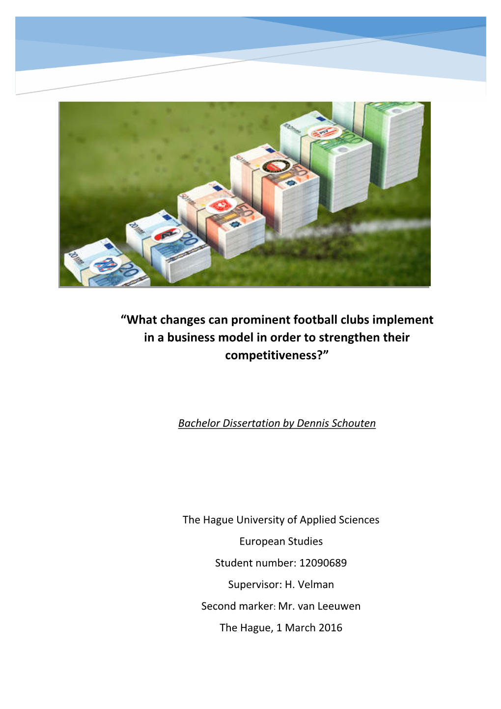 What Changes Can Prominent Football Clubs Implement in a Business Model in Order to Strengthen Their Competitiveness?”